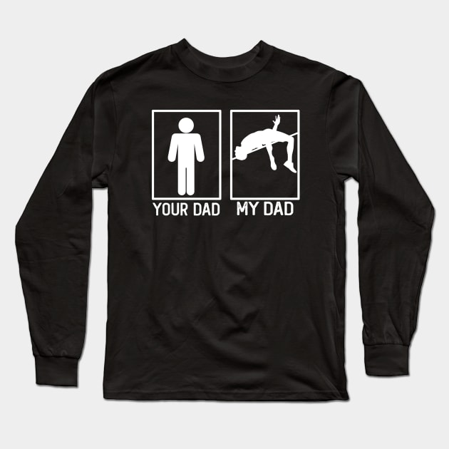 Athletic Your Dad vs My Dad Shirt Athletic Dad Gift Long Sleeve T-Shirt by mommyshirts